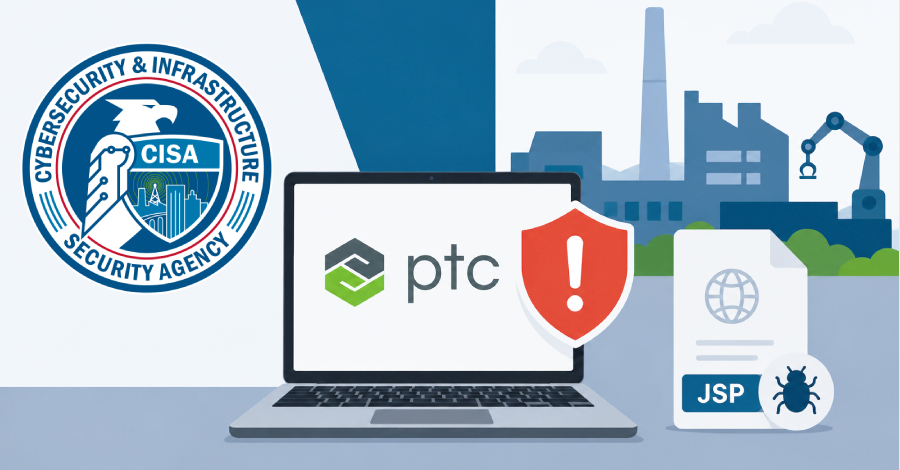 CISA Flags Critical PTC Windchill RCE Flaw as Attackers Deploy Web Shells in Active Campaign